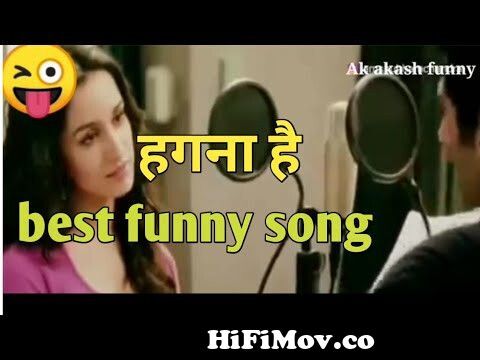 Hagna hai song.💩😜 Aashiqui 2😋 Best funny dubbing song😍. Ak akash  funnyvideo. Ak akash from ashquy 2 song funny videos virsion Watch Video -  