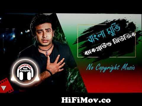 Bangla movie background music shakib khanNo Copyright Music kp free music  from bangla movie background music tone inc papa ba Watch Video 