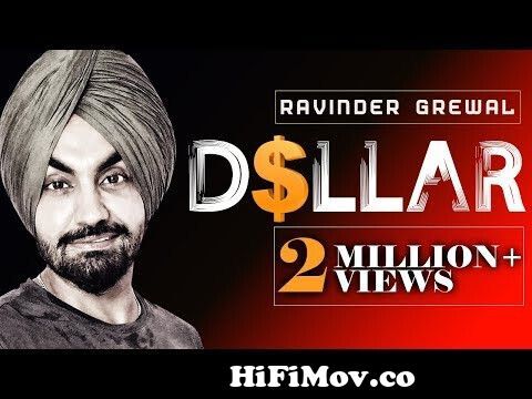 Ravinder Grewal | Dollar | Full Song | New Punjabi Songs 2018 | Latest Punjabi  Song 2018 from dollar hindi song gal nanak nokia video demon cartoon hp  Watch Video 