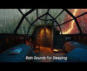 Rain Sounds For Sleeping