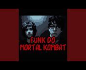 Funk do Mortal Kombat - Topic