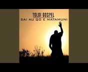 Toloi Gospel - Topic