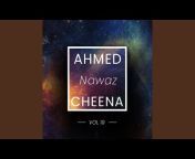 Ahmed Nawaz Cheena - Topic