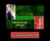 Friend Love M.H.B. (Mehedi)
