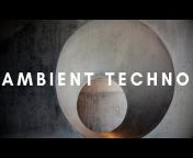 ambient techno mixes