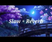 Slow reverb