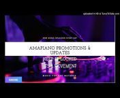 Amapiano Promotions u0026 Updates
