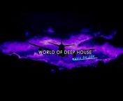 World of Deep House