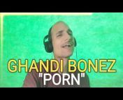 GHANDI BONEZ WORLD
