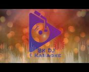 BK DJ ReMix u0026 Karaoke Songs