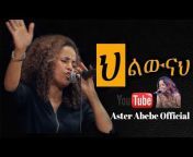 Aster Abebe Official