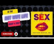 the SEX podcast with Dr. Heather Bartos