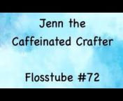 Jenn The Caffeinated Crafter