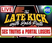 Late Kick with Josh Pate