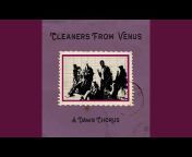 The Cleaners From Venus - Topic