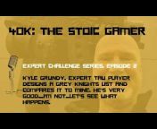 40K: The Stoic Gamer