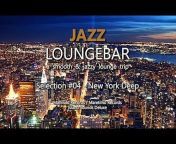 Jazz Loungebar - Smooth Jazz Lounge Music Mixes