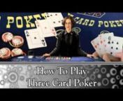 In this video, you&#39;ll learn how to play Three Card Poker. This includes poker hand rankings, the different ways you can bet, when to play, when to fold, and how to tip the dealer. You&#39;ll also learn how a winner is determined, what happens when the Dealer doesn&#39;t qualify, the house edge for Las Vegas as well as Great Britain, and how you go about getting paid on this game.nn------------------------------------------------------------------------------------------------------nnRELATED LINKS:nnFor