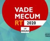 Renomados autores apresentam o Vade Mecum RT 2020 e apontam as principais mudanças legislativas e judiciárias de forte impacto no Direito Brasileiro.