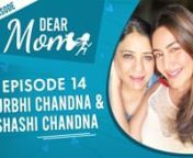 Television&#39;s darling Surbhi Chandna rose to fame with Ishqbaaaz. The actor in our finale episode of Dear Mom has joined us with her mother Shashi Chandna and trust us, this is one of the most hilarious episodes. The mother-daughter duo opens up on their bond, their struggles, recount an incident when they were thrown out of a shoot, Taarak Mehta Ka Ooltah Chashmah, her graph as an actor, Ishqbaaz, her mom being a fan of Shivika and her personal life. WATCH.