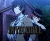 A Soukoku AMV in honor of S3.nnSong: Feel Invincible - Skillet
