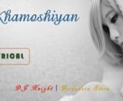 #DJKnight#KhamoshiyannnDJ Knight presents