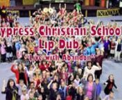 On November 20th, Cypress Christian School, Cypress Christian Preschool, Cypress Christian Daycare, and Cypress church staff recorded their first Lip Dub!The goal of the Lip Dub video was to promote what Cypress has to offer.We want everyone to know what Cypress has to offer. We chose an upbeat song with a message that we can get behind - Newsboys