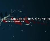 The 44-HournImprov MarathonnJune 21st-23rd, 2013nHour 36: Pulp FrictionnnCORE CASTnAaron Saenz nChristopher