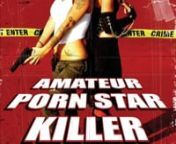 Trailer for the never released parody of the Amateur Porn Star Killer Trilogy.nThe early work of Shane Ryan (shot in 2008)nhttp://madsincinema.com/nhttp://imdb.com/name/nm1546474/