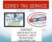 Best Income Tax Refund with no IRS Letter Fax and email service. 305-823-9228Email al@1040w2.com Corey Tax since 1985 clients has received the best income tax return with out and IRS letter. We will use the forms and schedules need for your tax return. Why spend hours using Turbo Tax. Going to HR Block, Hewitt Jackson or Liberty Tax spending a lot of money. Worse their tax preparers can not answer you questions. We have the solutions for you. Corey Accounting Services. Their Staff as seen almo