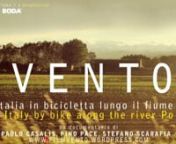VENTO. l&#39;Italia in bicicletta lungo il fiume Po nVENTO. Italy by bike along the river Po n(50&#39;, 2014, ITA/ ENG)nnDISPONIBILE DA OGGI! ENGLISH VERSION AVAILABLE NOW!nGuarda il film in DVD (watch the film in DVD format): http://www.filmvento.wordpress.comnoppure guardalo in streamingsu (or stream it on): nhttps://www.reelhouse.org/paolo.casalis/vento-un-road-movie-in-bicicletta (ita/english versions)nnSINOSSInVento è il diario di un viaggio lungo otto giorni, quelli necessari a cinque progettis