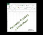 Working with formulas in Excel to create a worksheet for students to track their grades.