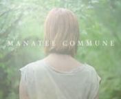 cinematography, editing, and directing by Lauren Stelling. Lovely feat. Alessandra by Manatee Commune, mastered by Russ Fishnnhttps://vimeo.com/73546571nsoundcloud.com/manateecommunenmanateecommune.bandcamp.comnfacebook.com/manateecommunenwww.last.fm/music/Manatee+Commune