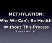 A 6 minute video overview by Kendal Stewart, M.D on why Methylation is key to health and proper body function.nnMethylation deficiency is the missing component of neurological and immunological recovery. An adequate supply of methylation vitamins is vital for health and the prevention of neuro-immune syndromes. However, genetic and acquired factors predispose many people to developing a methylation deficiency. Proper nutritional support for methylation issues may help those that suffer from ne