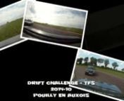Voici notre vidéo de l&#39;événement Drift Challenge Training Fun Session, en Octobre 2014 sur le circuit de Pouilly en Auxois.nnDésolé pour la qualité et les prises de vues, deux gopros étaient HS.nnle_niaknDrift Team 67