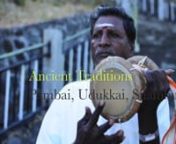 Ancient Traditions is a small video depicting a very ancient musical and religious tradition. It is atradition of singing accompanied by instruments known as the Uddukai, Pambai and Silambu. This particular way of singing hails from rural parts of Tamil Nadu and was also prevalent among the Tamil population of Mauritius around a century ago. In Mauritius, the tradition has unfortunately faded, leaving traces here and there. One of the aims behind this realisation, is to revive this beautiful a