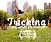 WATCH NOW!nTRICKING: The Freedom of Movement - feature length documentarynhttp://trickingdoc.vhx.tv/nALL PROCEEDS GO TOWARDS THE MAKING OF A SECOND, MORE VISUAL DOCUMENTARY nncheck out 5 minutes from the film.nThe film focuses on the art, people, places, history, craft and personal perspective of the fresh sport. My ultimate goal is to discover the progression of it&#39;s history, document the happenings in the tricking community, and spread this new phenomenon.nnShot On T2i, Red One, Red Epicntrt: