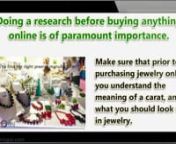 CLICK HERE NOW: http://www.yarivgai.com/nHow to buy Jewelry OnlinenBuying jewelry online is perhaps the most convenient and easiest way of shopping. Online shopping gives you the opportunity to acquire virtually everything you want and at reasonable prices. Jewelry is a requirement not only for women but for men as well. Today, you’ll find many unique jewelry like necklaces, earrings, rings, trinkets and the like online from different fashion stores offline and online. For that reason, you w