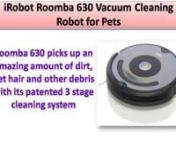 Click link here to see more details http://bigdailycoupons.com/buy/?asin=B008LX6JWGnniRobot Roomba 630 Vacuum Cleaning Robot for PetsnnFeatures n•tRoomba 630 picks up an amazing amount of dirt, pet hair and other debris with its patented 3 stage cleaning systemn•tDirt Detect technology employs an acoustic sensor to identify dirtier areas and spends more time cleaning themn•tiAdapt is an advanced system of software and sensors that ensures Roomba vacuums every section of your room and clean