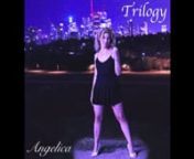 Trilogy - Angelica (Original Music) by Angela Johnson Socan/BMInFrom the CD