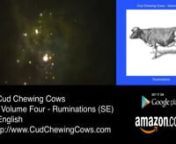 Cud Chewing Cowsnnhttp://www.CudChewingCows.com/ (Official Site)nhttps://sites.google.com/a/cudchewingcows.com/cud-chewing-cows-the-band/ (Official Mirror Site)nn“Volume Four - Ruminations (Special Edition)” (Official Sites)nnhttp://www.cudchewingcows.com/ruminations.html (Official Site)nhttps://sites.google.com/a/cudchewingcows.com/cud-chewing-cows-the-band/albums/ruminations-se (Official Mirror Site)nnThe Vocal Chords (Music)nhttp://www.VocalChords.ca/ (Official Site)nhttps://sites.google.
