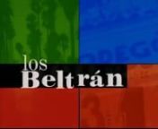 Los Beltrán (in English,