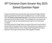 http://www.ejobsadmit.in/iift-entrance-exam-answer-key-solved-question-paper/nGiving to the freshly announcement, the Indian Institute of Foreign Trade has ready to prepared the entrance exam for MBA admission on 22nd November 2015. IIFT Entrance Exam Answer Key 2015 will be present to download from its authorized link shortly after the exam. The candidates who were happy to see their received marks can download the answer sheet from its online portal i.e. iift.edu.