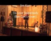 Jim Karr performs a cover of the Bee Gees song,