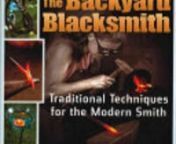 The Backyard Blacksmith ebook check out here http://bitly.com/1QAG7Mm nAuthors Lorelei Sims nnThe Backyard Blacksmith shows you how -- with some patience and a working knowledge of metals, basic tools, and techniques -- blacksmithing can be easy to learn, and a rewarding hobby. Through instructions and illustrations, readers will learn to make simple tools and useful items, such as nails, hinges, and handles, and also an interesting mix of artful projects, such letter openers, door knockers and