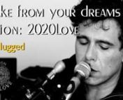 Unplugged acoustic version of &#39;Wake from your dreams&#39; written and performed by Syion.nStudio version from the new Syion album 2020Love available on itunes.nnLyricsn============================nWake from your dreams my perdysnSee the river runs high, yeah the river runs highnGrind the loop that drive the amnesianKiss the wall that are built to remind yanWitness your God trying to save yanI’ve got a ticket but just the one waynnWake from your dreams my perdysnSee the river runs highnWake from yo