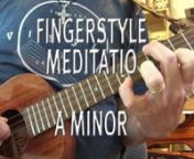 I recently wrote this fingerstyle Meditatio for the ukulele inspired by my 12 Fingerstyle Meditatios for Guitar. This piece is in the key of A Minor. The piece is in AABA form. The &#39;A&#39; Section focuses on a drone bass note with a moving melody. The &#39;B&#39; Section focuses on a descending bass line with a repetitive melody. The right hand fingerstyle pattern is the same throughout.nCheck out the Uke Like The Pros APP to learn how to play ukulele:nApp Store: http://apple.co/1S4weBTnGoogle Play: http://