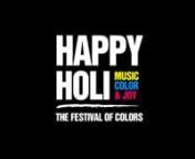 HAPPY HOLI 2017 - THE WORLD'S BIGGEST COLOR & MUSIC FESTIVAL from happy holi 2017
