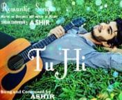 Song Dilruba hai Tu Hi is a Romantic songOriginally sung and Composed by ASHIR .nAshir facebook : https://www.facebook.com/Ashirmusic/nAshir Youtube channel : https://www.youtube.com/channel/UCTYxtCGkGy0jjDOqrmscuPQnAlso Available on ............ nSaavn : https://www.saavn.com/s/album/arabic/... nAmazon : https://www.amazon.com/Dilruba-Hai-Tu... nDeezer : https://www.deezer.com/en/album/55967522 nQobuz : https://www.qobuz.com/gb-en/album/dil... nJoox : www.joox.com/hk/en/album/3898148 Yandex.M