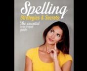 Inside the Spelling Strategies and Secrets book, available on www.howtospell.co.uk and amazon